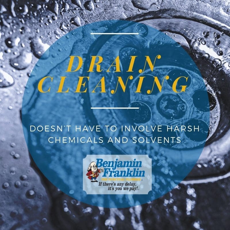 Drain Cleaning Doesn’t Have to Involve Harsh Chemicals and Solvents